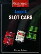 Greenberg's Guide to Aurora Slot Cars cover