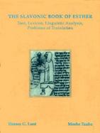 The Slavonic Book of Esther Text, Lexicon, Linguistic Analysis, Problems of Translation cover