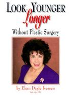 Look Younger Longer Without Plastic Surgery cover