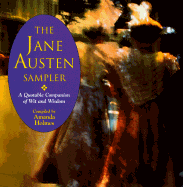 The Jane Austen Sampler: A Quotable Companion of Wit and Wisdom cover