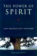 Power of Spirit How Organizations Transform cover