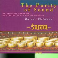 The Purity of Sound: An Acoustic Recording of Singing Bowls for Meditation cover