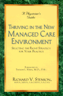 A Physician's Guide to Thriving in the New Managed Care Environment Selecting the Right Strategy for Your Practice cover