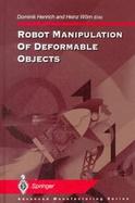 Robot Manipulation of Deformable Objects cover