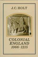 Colonial England 1066-1215 cover