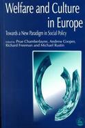 Welfare and Culture in Europe Towards a New Paradigm in Social Policy cover