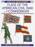 Flags of the American Civil War 1: Confederate cover