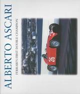 Alberto Ascari Ferrari's 1st Double Champion cover