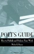 Poet's Guide: How to Publish and Perform Your Work cover