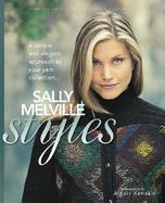 Sally Melville Styles Unique and Elegant Approach to Your Yarn Collection cover
