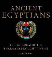 The Egyptians : The Kingdom of the Pharoahs Brought to Life cover