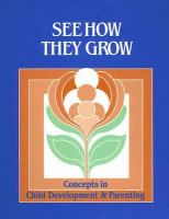 See How They Grow Concepts in Child Development and Parenting cover