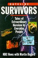 Dateline Survivors: Tales of Extraordinary Heroism by Everyday People cover