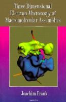 Three-Dimensional Electron Microscopy of Macromolecular Assemblies cover