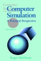 Computer Simulation A Practical Perspective cover