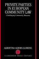 Private Parties in European Community Law Challenging Community Measures cover
