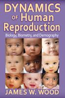 Dynamics of Human Reproduction Biology, Biometry, Demography cover