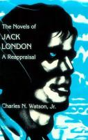 The Novels of Jack London: A Reappraisal cover