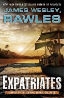 Expatriates : A Novel of the Coming Global Collapse cover