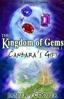 Candara's Gift: Pt. 1: The Kingdom of Gems Trilogy (Accounts of Candara) cover