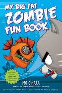 My Big Fat Fun Book: My Big Fat Zombie Goldfish cover