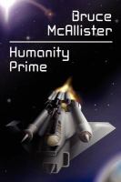 Humanity Prime : A Science Fiction Novel cover