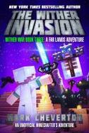 The Wither Invasion : Wither War Book Three: a Far Lands Adventure: an Unofficial Interactive Minecrafter's Adventure cover
