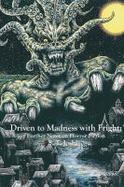 Driven to Madness with Fright : Further Notes on Horror Fiction cover
