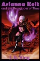 Arianna Kelt and the Renegades of Time cover