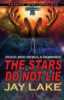 The Stars Do Not Lie - Hugo and Nebula Nominated Novella cover