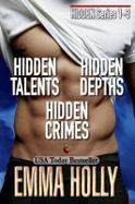 Hidden Series 1-3 (Hidden Talents, Hidden Depths, Hidden Crimes) cover