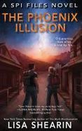 The Phoenix Illusion : A SPI Files Novel cover