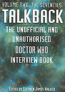 Talkback The Unofficial and Unauthorised Doctor Who Interview Book the Seventies (volume2) cover