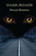 Dark Roads : Selected Long Poems 1971 - 2012 cover