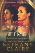 Love Beyond Time - Large Print Edition : A Scottish Time-Travel Romance cover