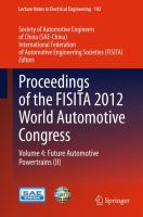 Proceedings of the FISITA 2012 World Automotive Congress : Volume 4: Future Automotive Powertrains (II) cover