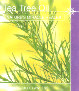 Tea Tree Oil: Nature's Miracle Healer cover