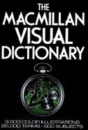 The Macmillan Visual Dictionary: 3,500 Color Illustrations, 25,000 Terms, 600 Subjects cover