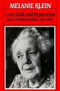 Love, Guilt, and Reparation and Other Works 1921-1945 cover
