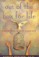 Out of the Box for Life: Being Free is Just a Choice cover