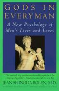 Gods in Everyman A New Psychology of Men's Lives and Loves cover