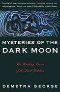 Mysteries of the Dark Moon The Healing Power of the Dark Goddess cover