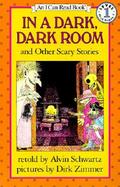 In a Dark, Dark Room And Other Scary Stories cover