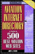 Aviation Internet Directory A Guide to 500 Best Aviation Web Sites cover