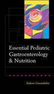 Essential Pediatric Gastroenterology, Hepatology, and Nutrition cover