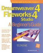 Dreamweaver(R) 4 Fireworks(R) 4 Studio: A Beginner's Guide cover