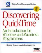Discovering QuickTime: an introduction for windows and macintosh programmers with CDROM cover