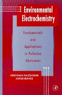 Environmental Electrochemistry: Fundamentals and Applications in Pollution Sensors and Abatement cover
