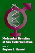 Molecular Genetics of Sex Determination cover