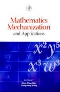 Mathematics Mechanization and Applications cover
